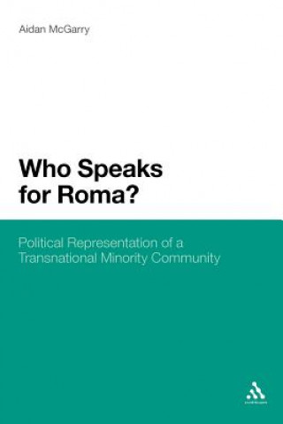 Carte Who Speaks for Roma? Aidan McGarry