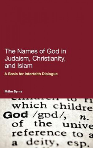 Kniha Names of God in Judaism, Christianity, and Islam Maire Byrne