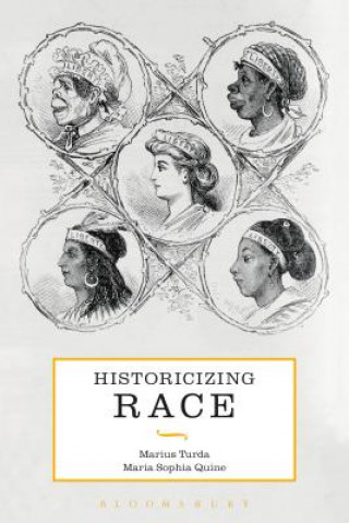 Carte Historicizing Race Marius Turda