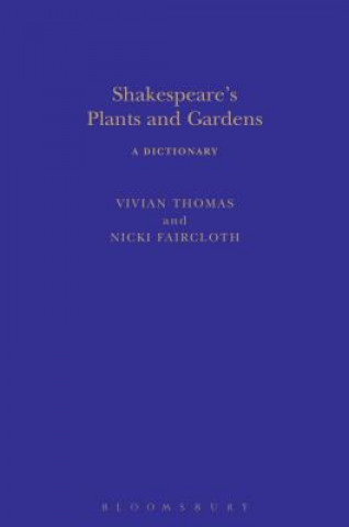 Książka Shakespeare's Plants and Gardens: A Dictionary Thomas