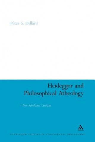 Könyv Heidegger and Philosophical Atheology Peter S. Dillard