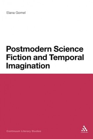 Buch Postmodern Science Fiction and Temporal Imagination Elana Gomel