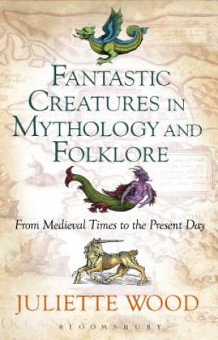 Книга Fantastic Creatures in Mythology and Folklore Wood