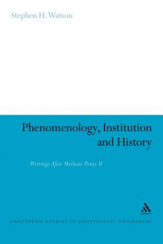 Carte Phenomenology, Institution and History Stephen H. Watson