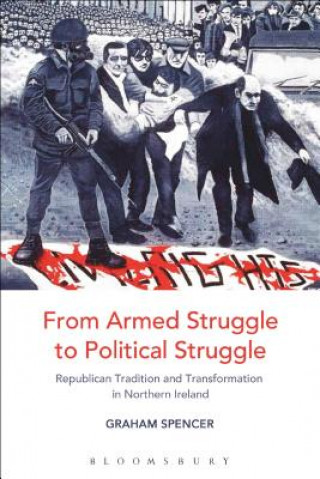 Książka From Armed Struggle to Political Struggle Graham Spencer