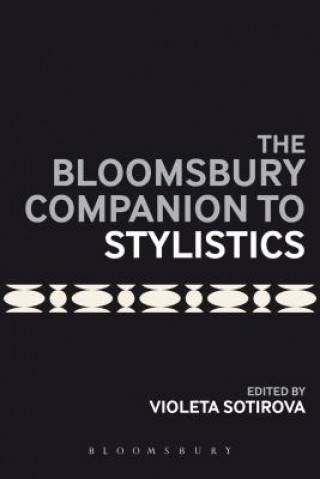 Carte Bloomsbury Companion to Stylistics Violeta Sotirova