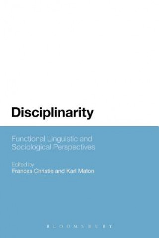 Carte Disciplinarity: Functional Linguistic and Sociological Perspectives Christie Frances