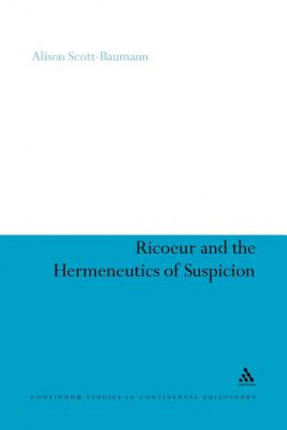 Książka Ricoeur and the Hermeneutics of Suspicion Alison Scott-Baumann