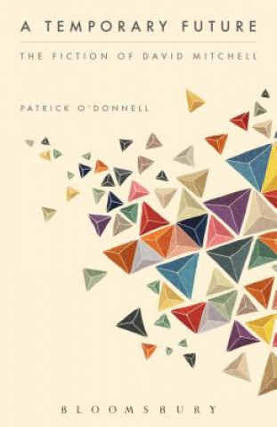 Книга Temporary Future:  The Fiction of David Mitchell Patrick O'Donnell