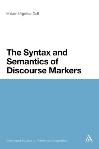 Könyv Syntax and Semantics of Discourse Markers Miriam Urgelles-Coll