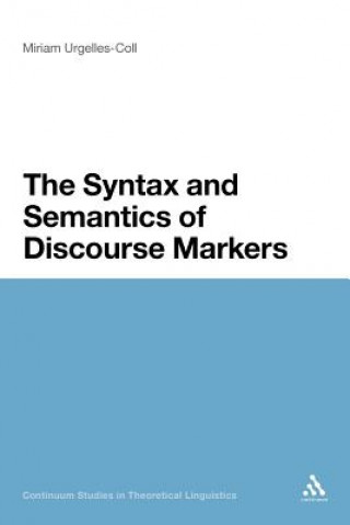 Kniha Syntax and Semantics of Discourse Markers Miriam Urgelles-Coll