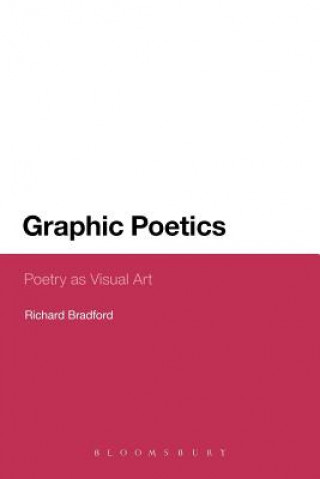 Kniha Graphic Poetics Richard Bradford