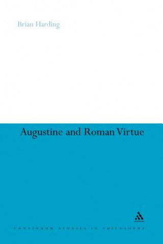 Book Augustine and Roman Virtue Brian Harding