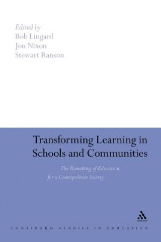 Carte Transforming Learning in Schools and Communities Bob Lingard