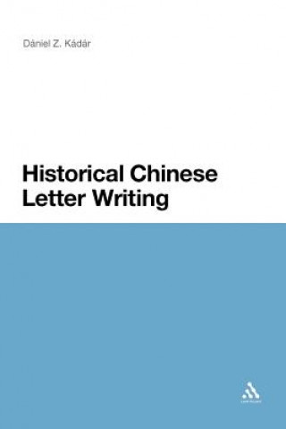 Книга Historical Chinese Letter Writing Daniel Z. Kadar