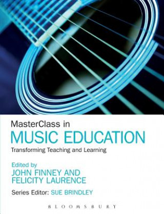 Kniha MasterClass in Music Education John Finney