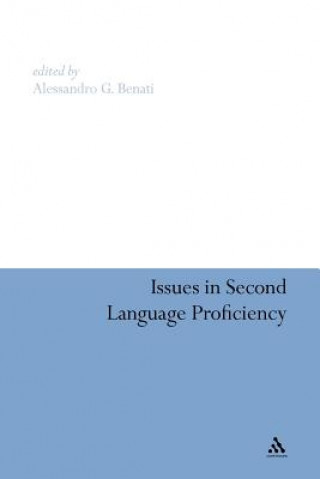 Kniha Issues in Second Language Proficiency Alessandro G. Benati