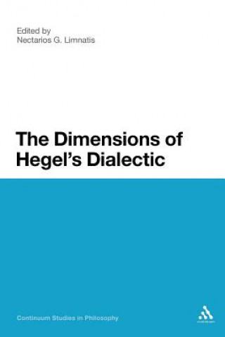 Könyv Dimensions of Hegel's Dialectic Nectarios G. Limnatis