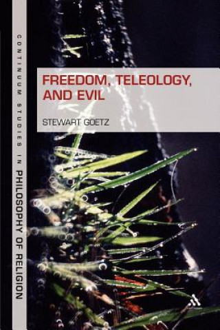Könyv Freedom, Teleology, and Evil Stewart Goetz