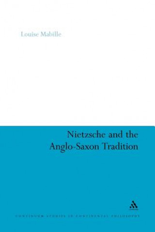 Könyv Nietzsche and the Anglo-Saxon Tradition Louise Mabille