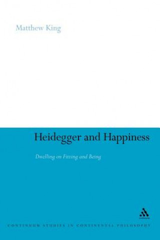 Carte Heidegger and Happiness Matthew King