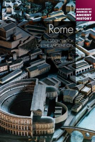 Kniha Rome: A Sourcebook on the Ancient City Fanny Dolansky