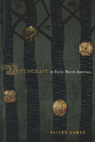 Carte Witchcraft in Early North America Alison Games