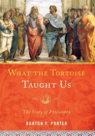 Kniha What the Tortoise Taught Us Burton F. Porter