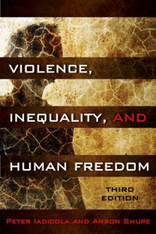 Kniha Violence, Inequality, and Human Freedom Peter Iadicola