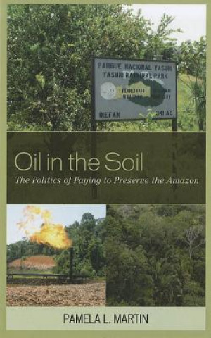 Книга Oil in the Soil Pamela L. Martin