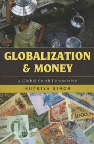 Book Globalization and Money Supriya Singh