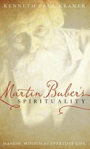 Kniha Martin Buber's Spirituality Kenneth Paul Kramer