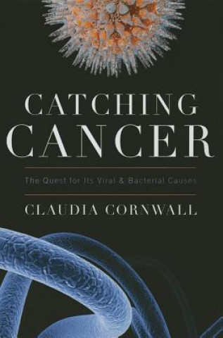 Kniha Catching Cancer Claudia Cornwall