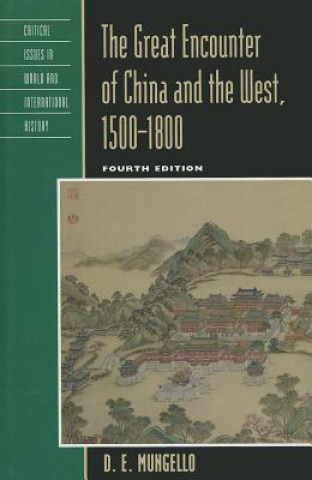 Kniha Great Encounter of China and the West, 1500-1800 D. E. Mungello