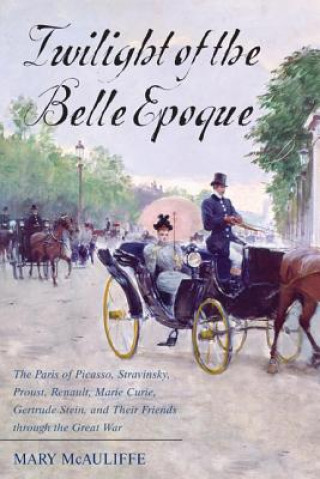 Buch Twilight of the Belle Epoque Mary McAuliffe