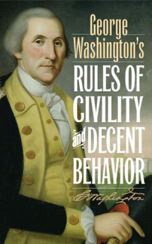 Könyv George Washington's Rules of Civility and Decent Behavior George Washington