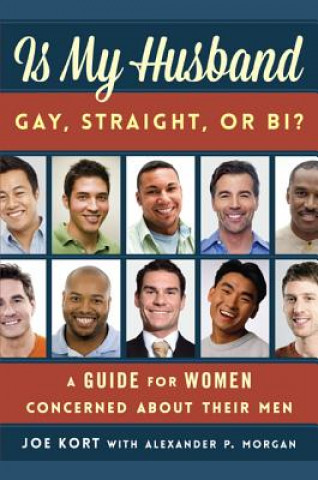 Kniha Is My Husband Gay, Straight, or Bi? Joe Kort