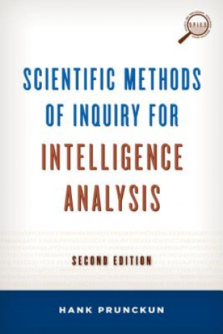 Kniha Scientific Methods of Inquiry for Intelligence Analysis Hank Prunckun