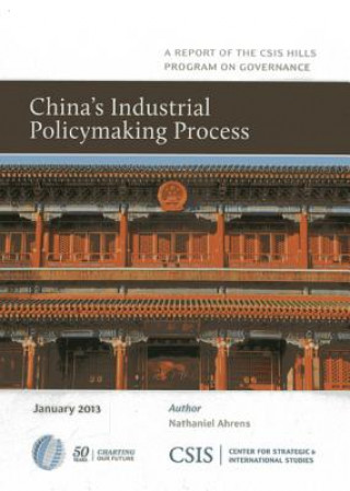 Livre China's Industrial Policymaking Process Nathaniel Ahrens