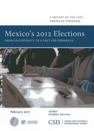 Kniha Mexico's 2012 Elections Stephen Johnson