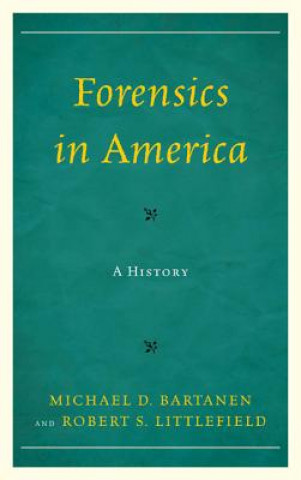 Buch Forensics in America Robert Littlefield