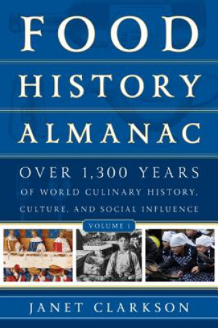 Livre Food History Almanac Janet Clarkson