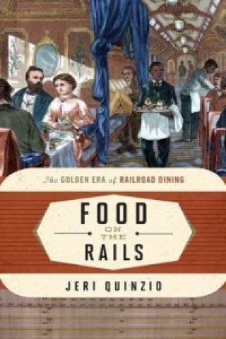 Libro Food on the Rails Jeri Quinzio