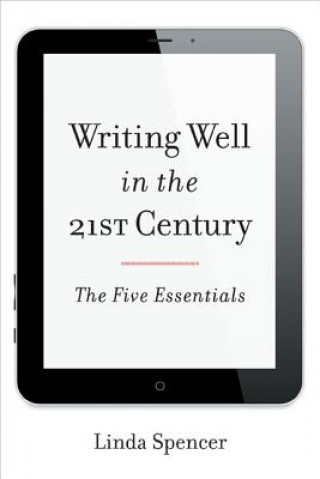 Kniha Writing Well in the 21st Century Linda Spencer