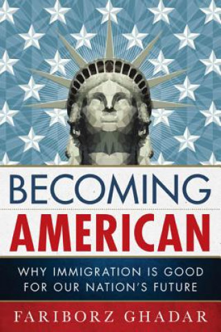 Книга Becoming American Fariborz Ghadar