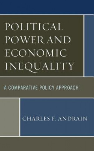 Knjiga Political Power and Economic Inequality Charles F. Andrain