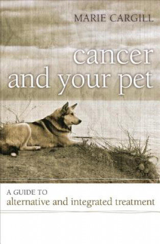 Kniha Cancer and Your Pet Marie Cargill