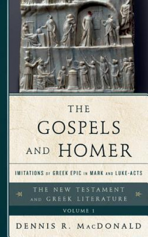 Könyv Gospels and Homer Dennis Ronald MacDonald