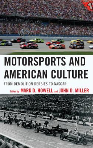 Kniha Motorsports and American Culture Mark D. Howell