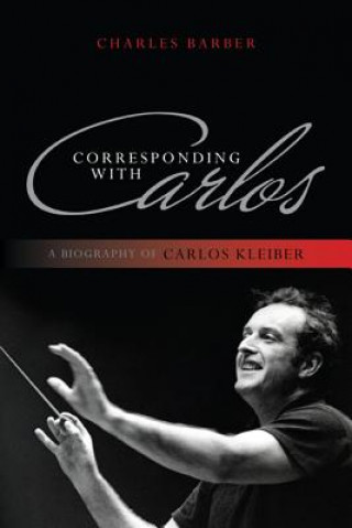 Książka Corresponding with Carlos Charles Barber